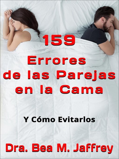 Title details for 159 Errores de las Parejas en la Cama by Dr. Bea M. Jaffrey - Available